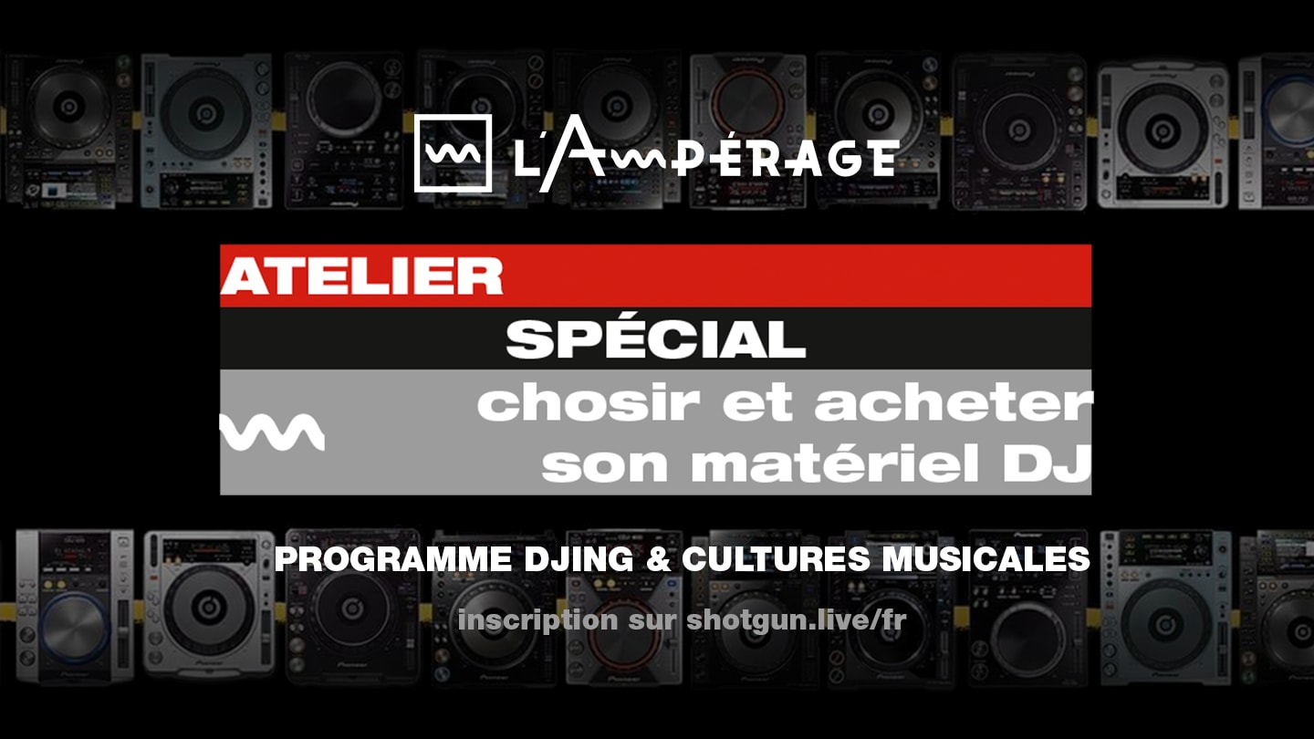 Atelier Spécial ~ Choisir Et Acheter Son Matériel Dj