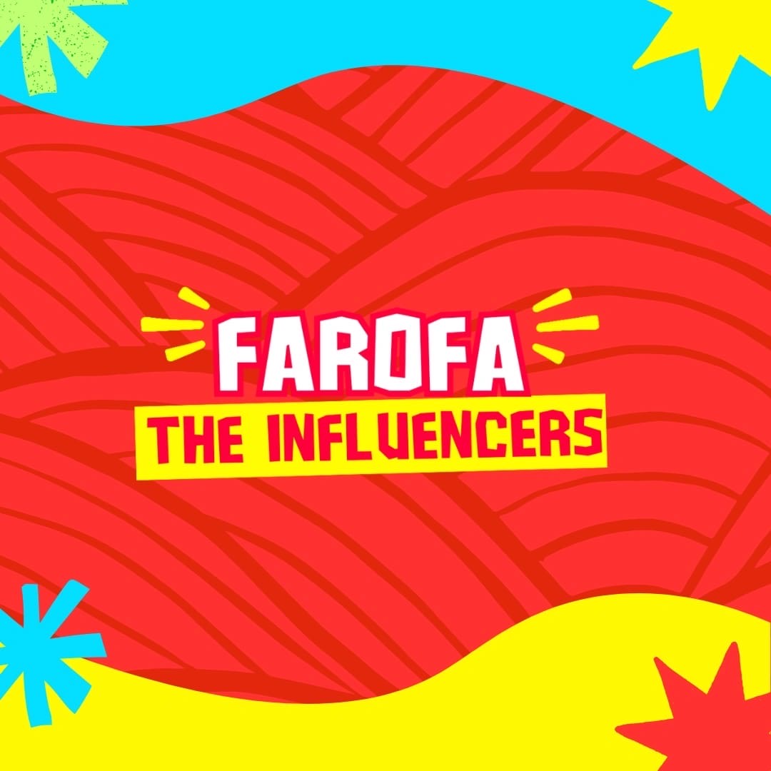 Farofa The Influencer