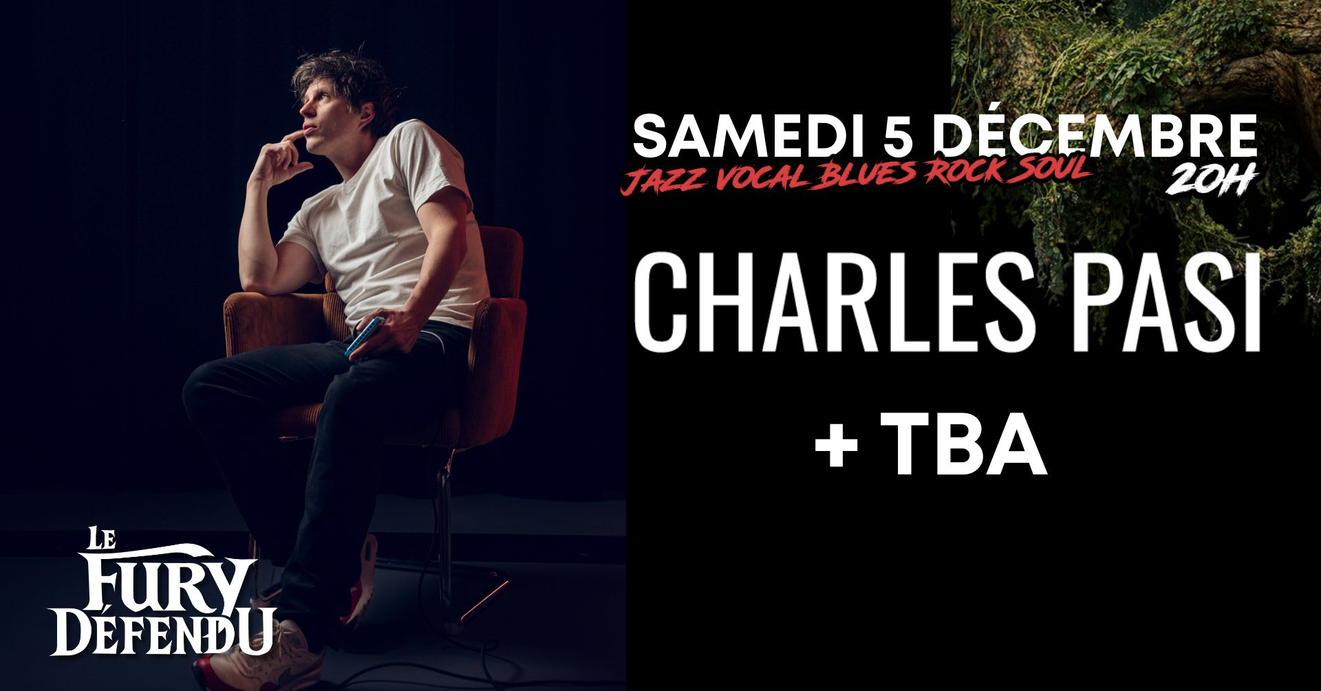 Charles Pasi + Tba // Le Fury Défendu