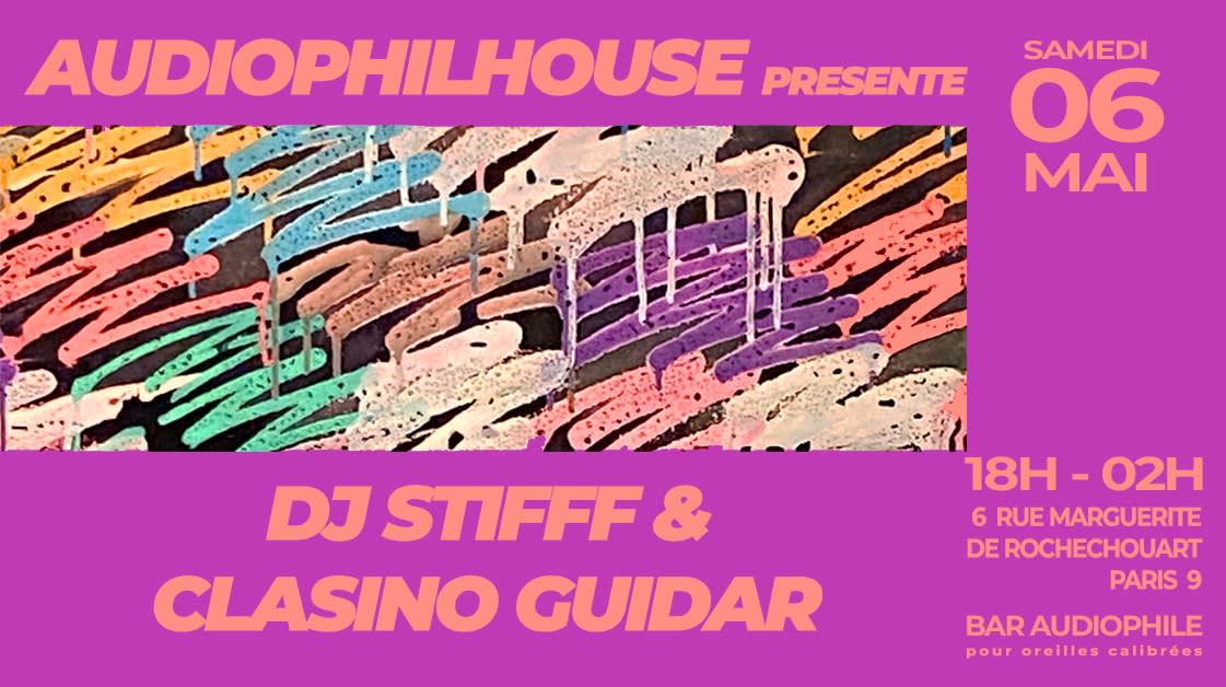 Audiophilhouse Reçoit Dj Stifff & Clasino Guidar #2
