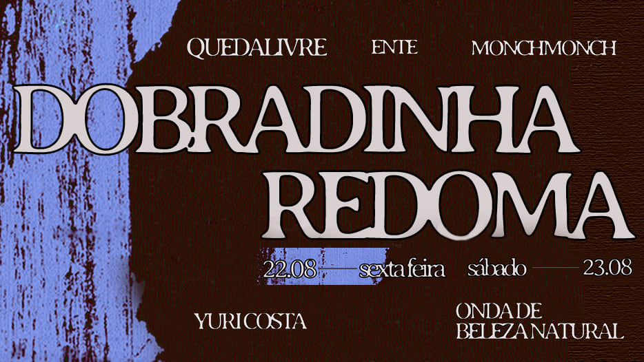 Dobradinha No Redoma! Monchmonch E Amigos | 22, 23 De Agosto