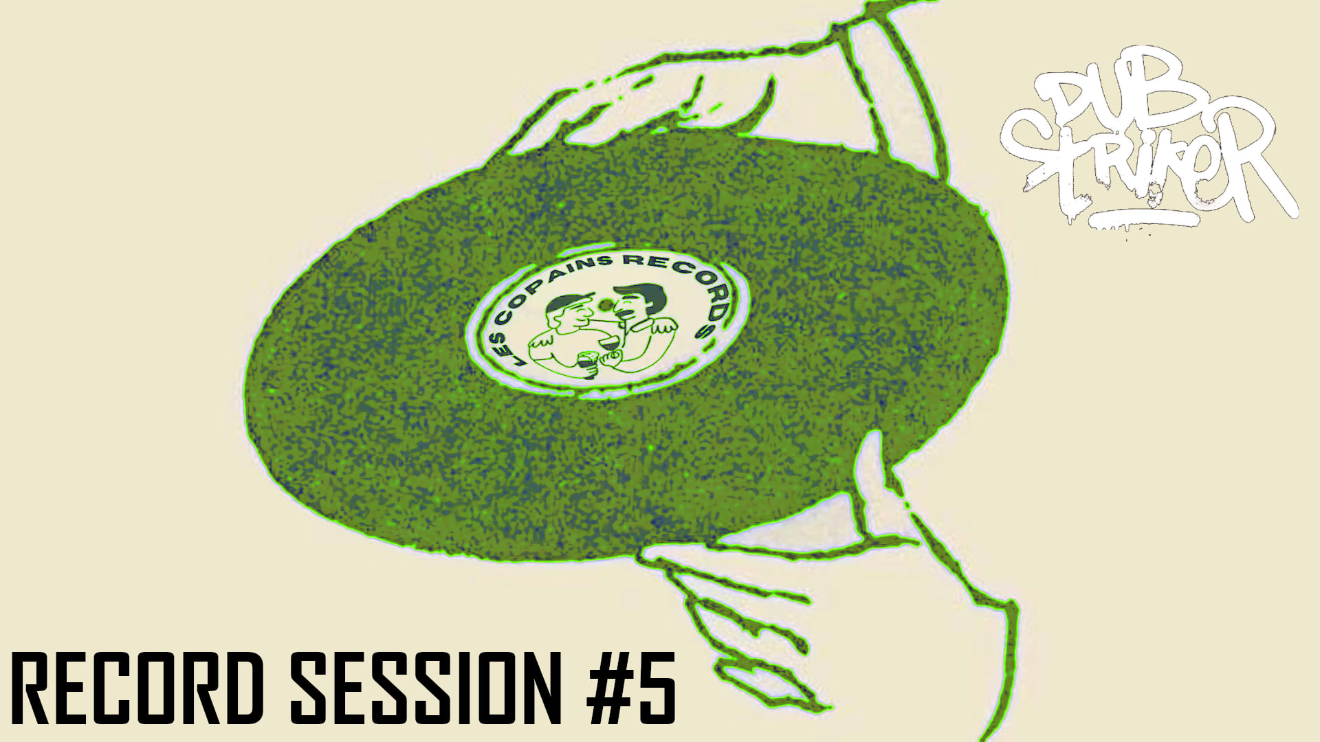 Dub Striker - Record Session #5 - Les Copains Records