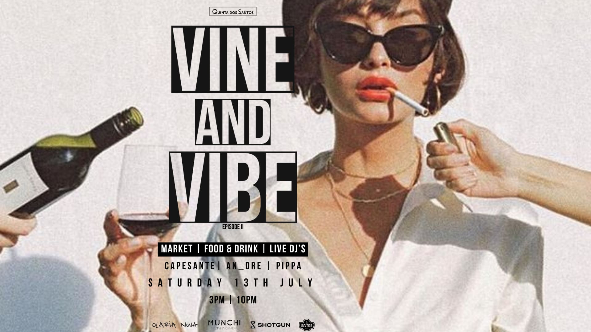 Vine & Vibe / Episode II / 13.07 @ Quinta Dos Santos