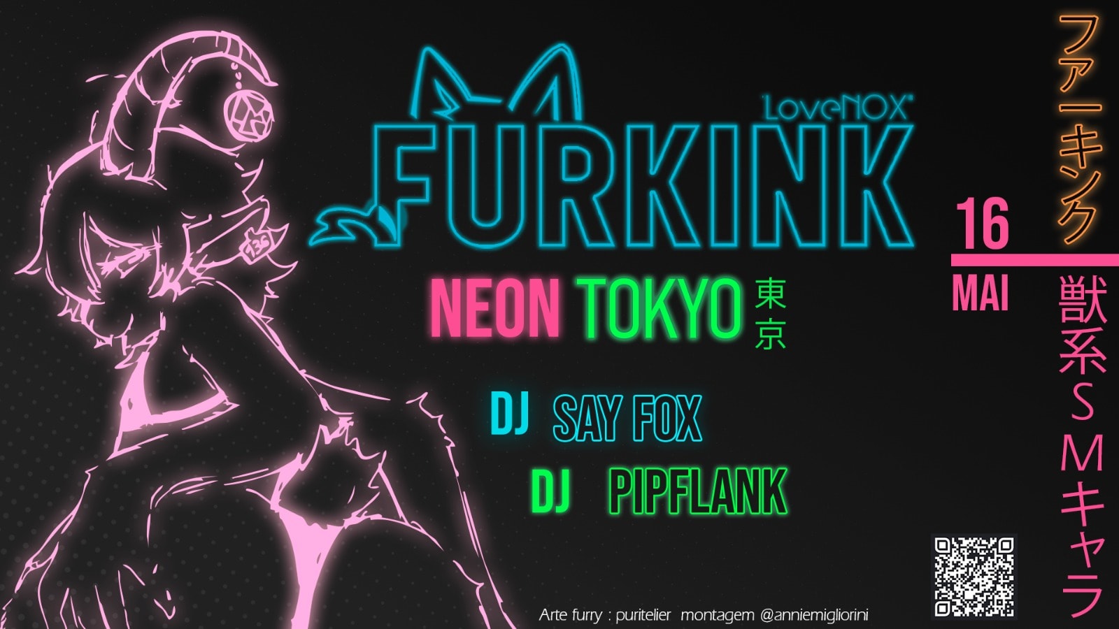 16/05 - Furkink: Neon Tokyo - Com Dj Pipflank E Dj Say Fox