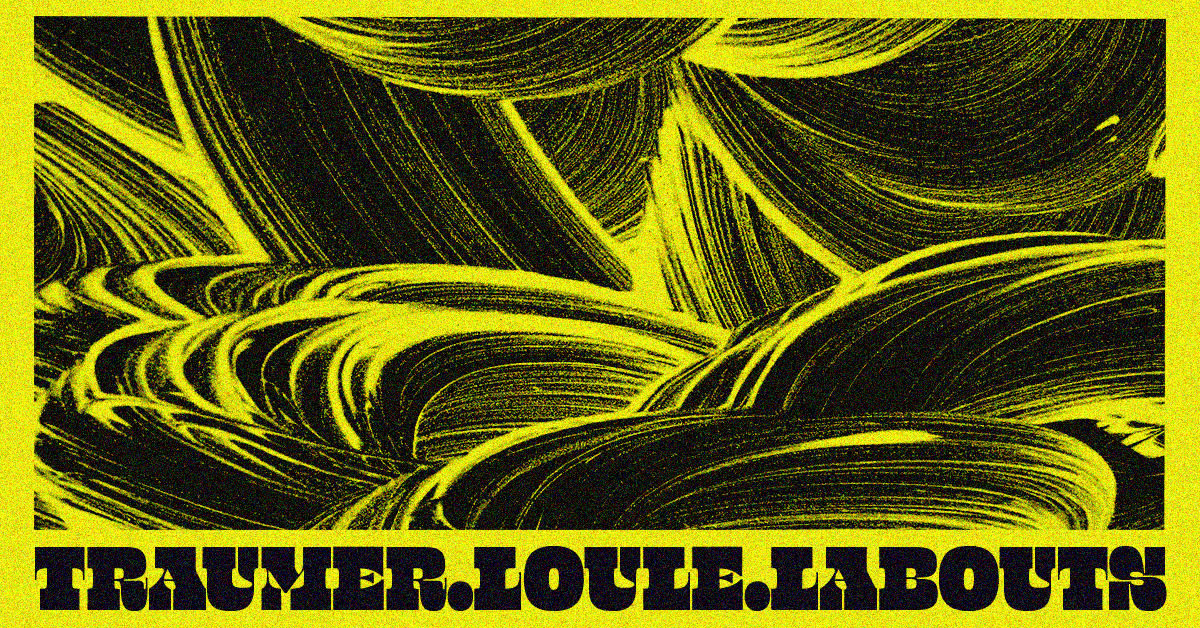 Raeve X Traumer, Loule, Labouts