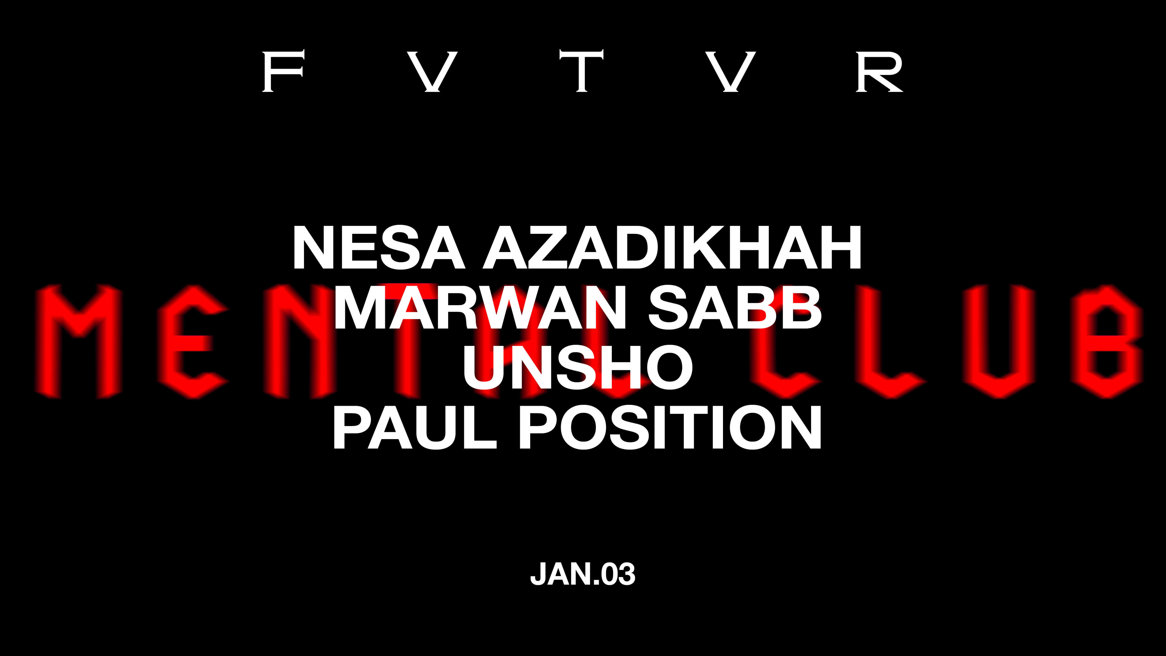 Mental Club : Nesa Azadikhah, Marwan Sabb, Unsho & More