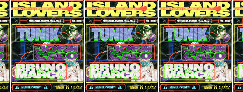 Planetary & Eightsquare Presents: Island Lovers With Tunik