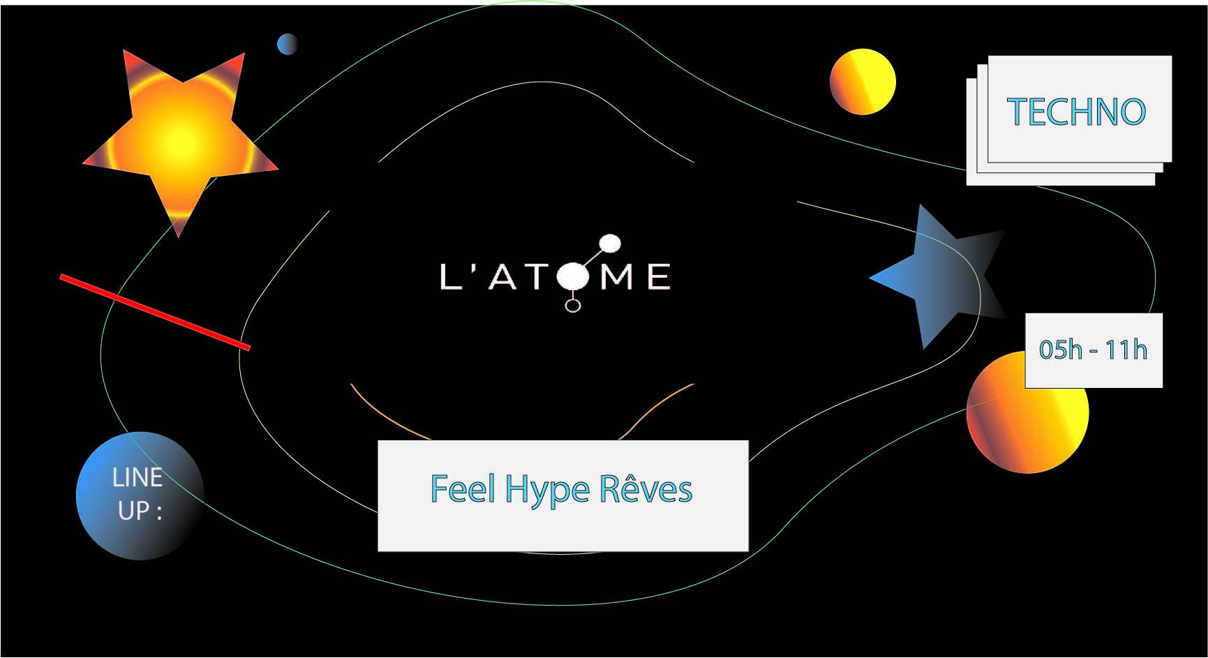 After Techno L'atome #320 W/ Feel Hype Rêves