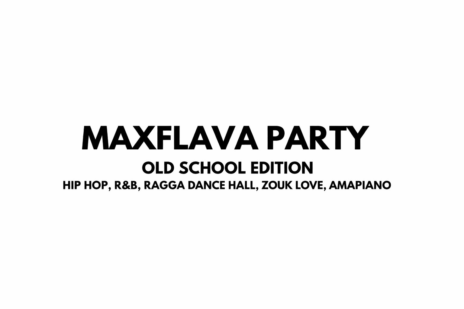Maxflava Party Old School Edition