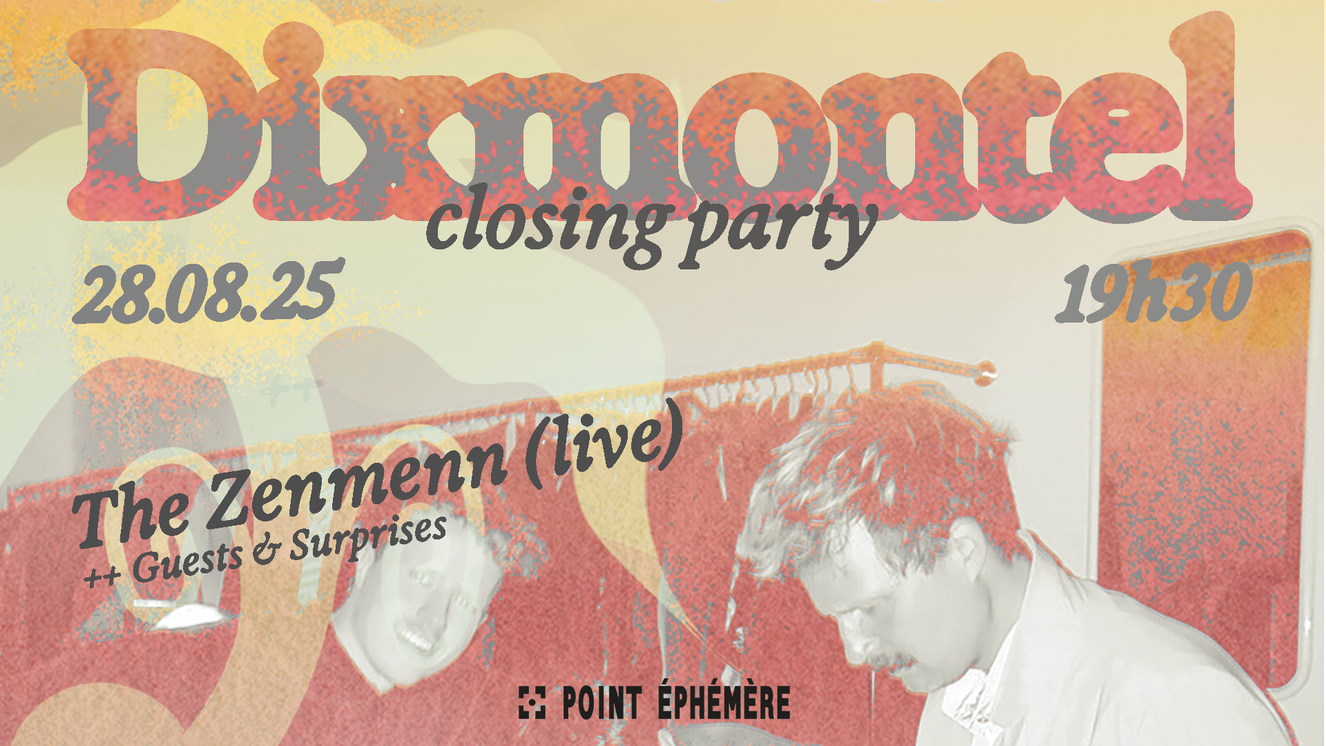 Dixmontel Closing Party : The Zenmenn