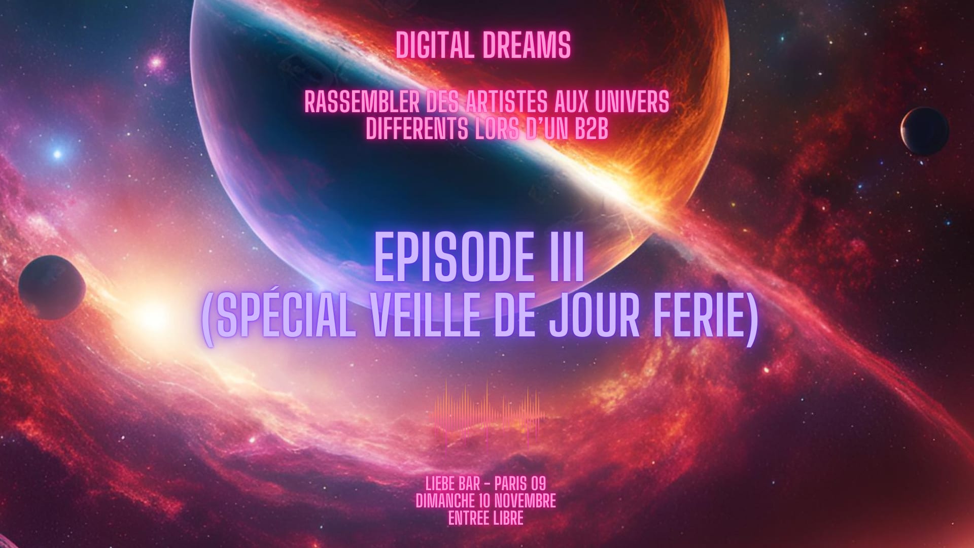 Digital Dreams : La Soirée Des B2b - Episode III
