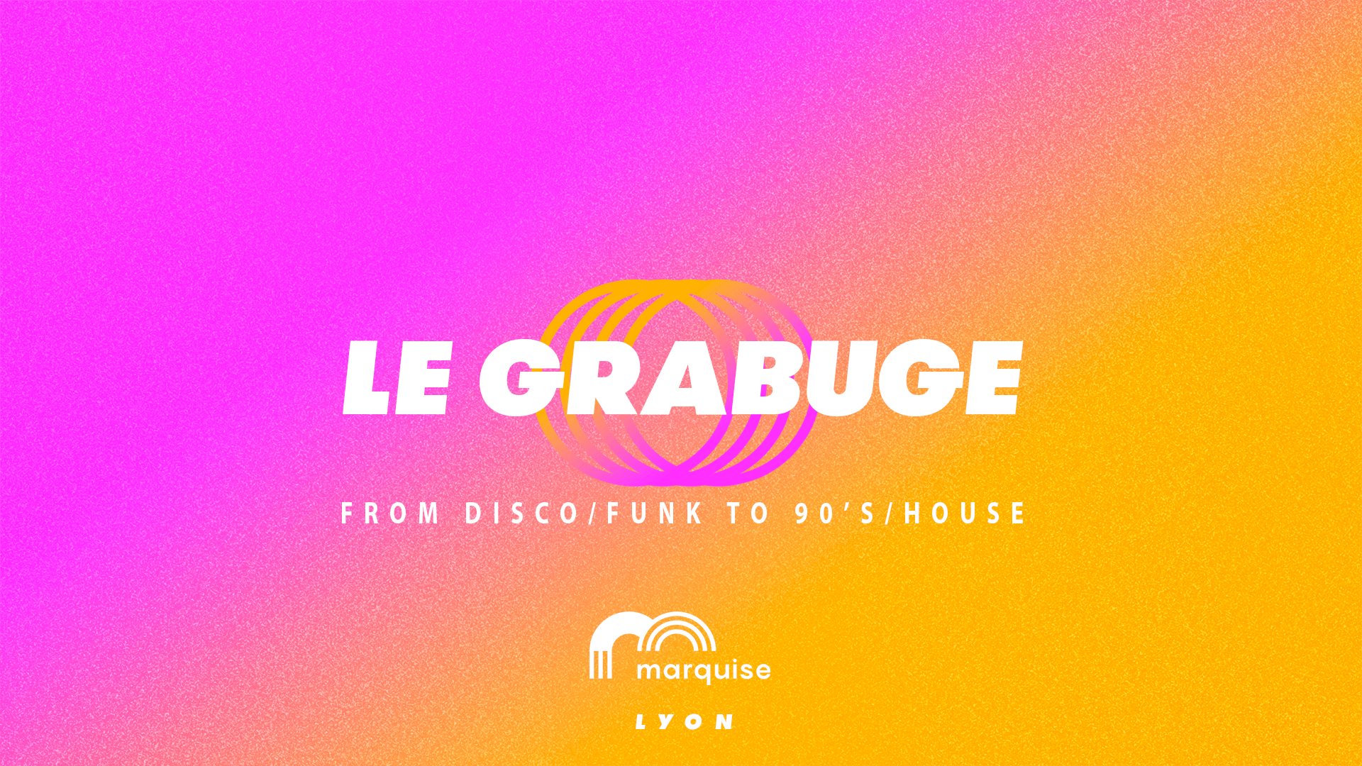 Le Grabuge #35 • From Disco/Funk To 90's/House • Lyon