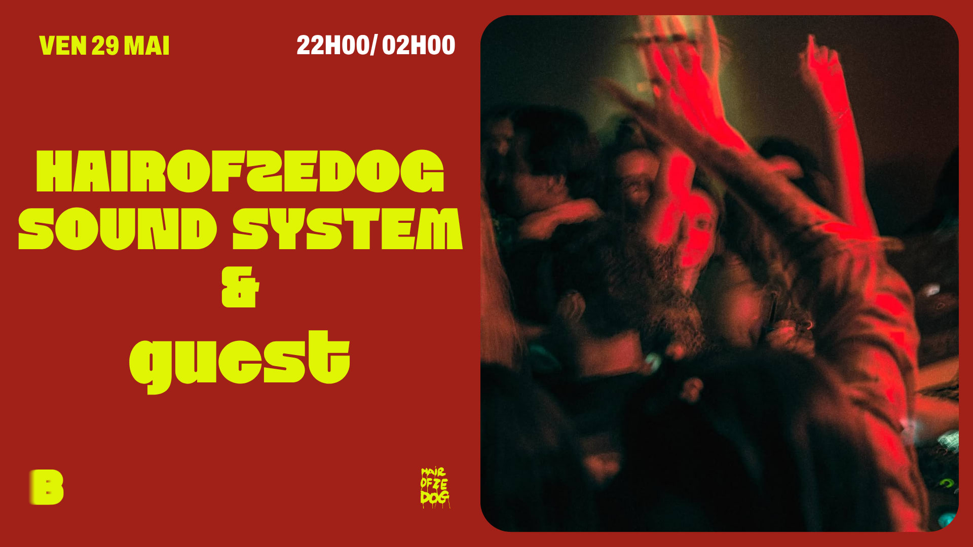 Hairofzedog Sound System + Guest @ Le Bouge