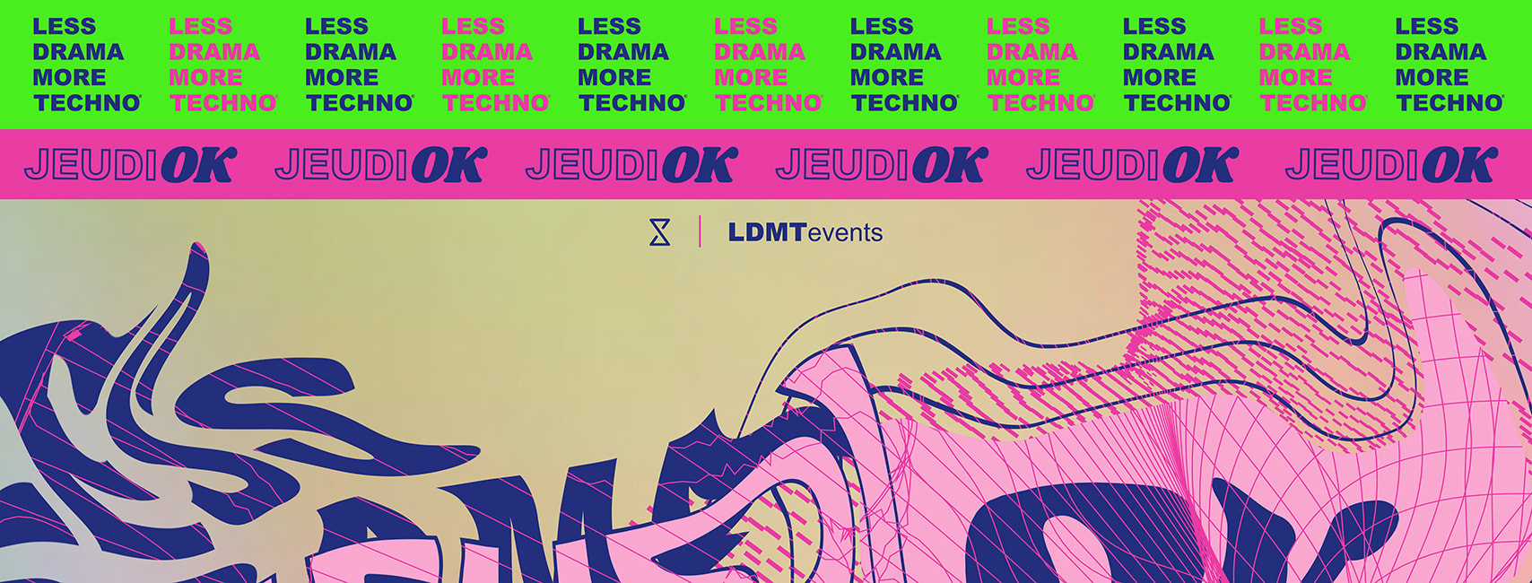 Jeudi Ok X Less Drama More Techno
