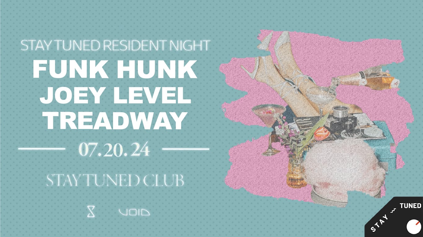 Funk Hunk Stay Tuned Residency With Joey Level And Treadway