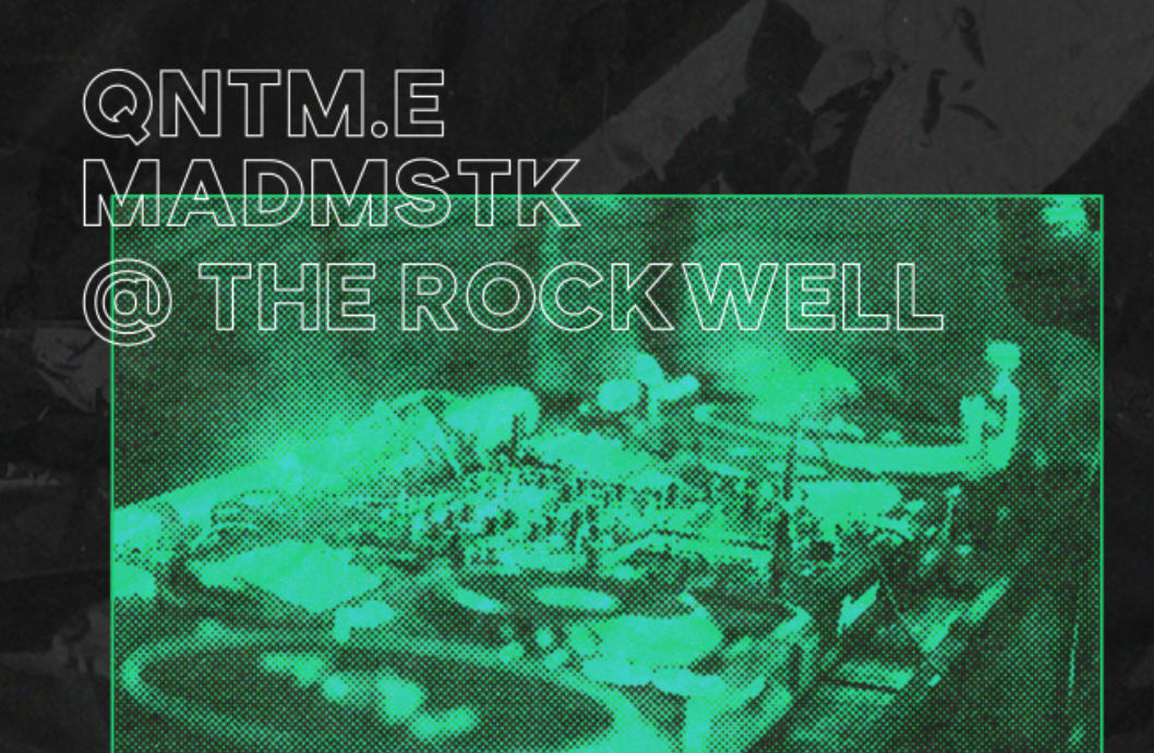 Qntm.E @ The Rockwell