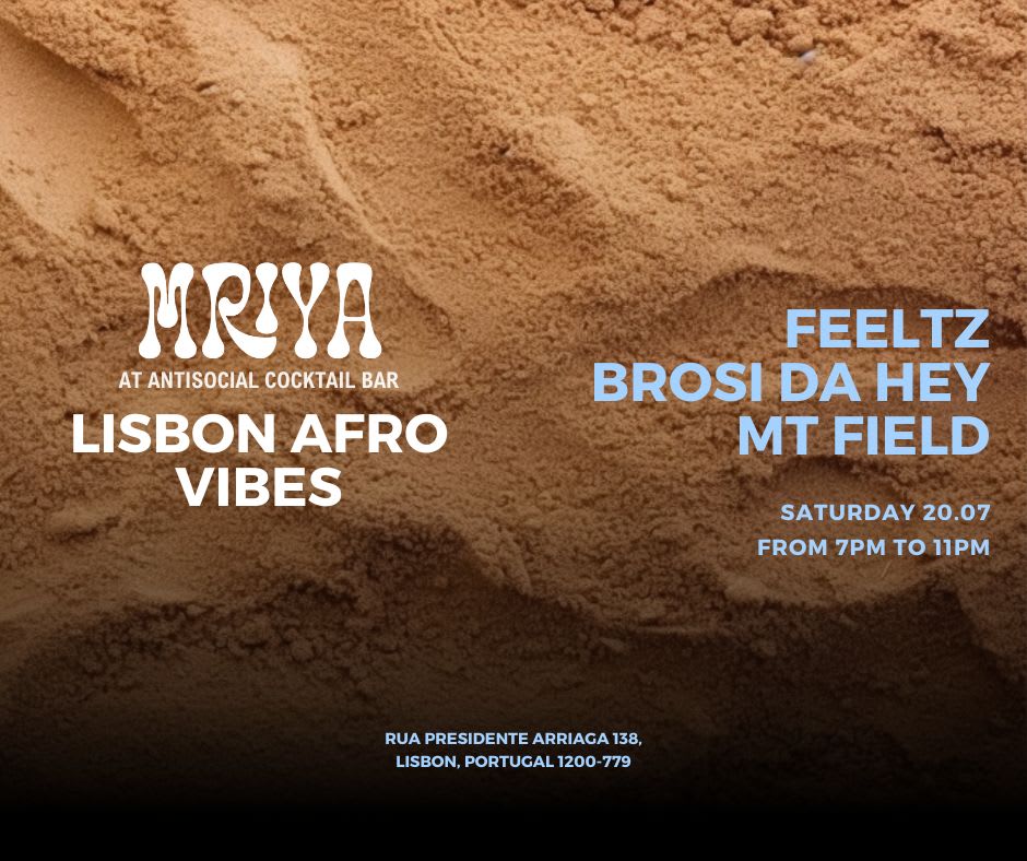 Lisbon Afro Vibes - Mt Field, Brosi Da Hey, Feeltz