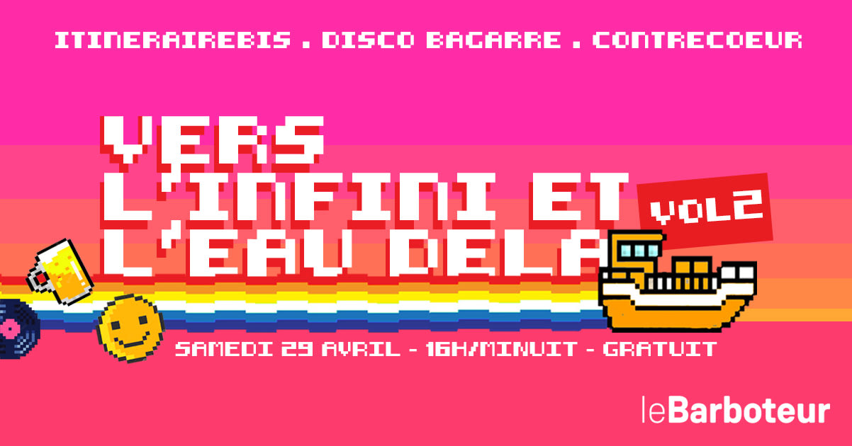 Disco Bagarre X Itinérairebis @ Canal Barboteur (Open Air)