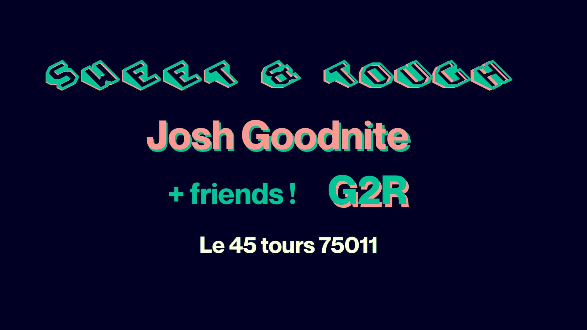 Sweet & Tough : G2r, Josh Goodnite & Friends