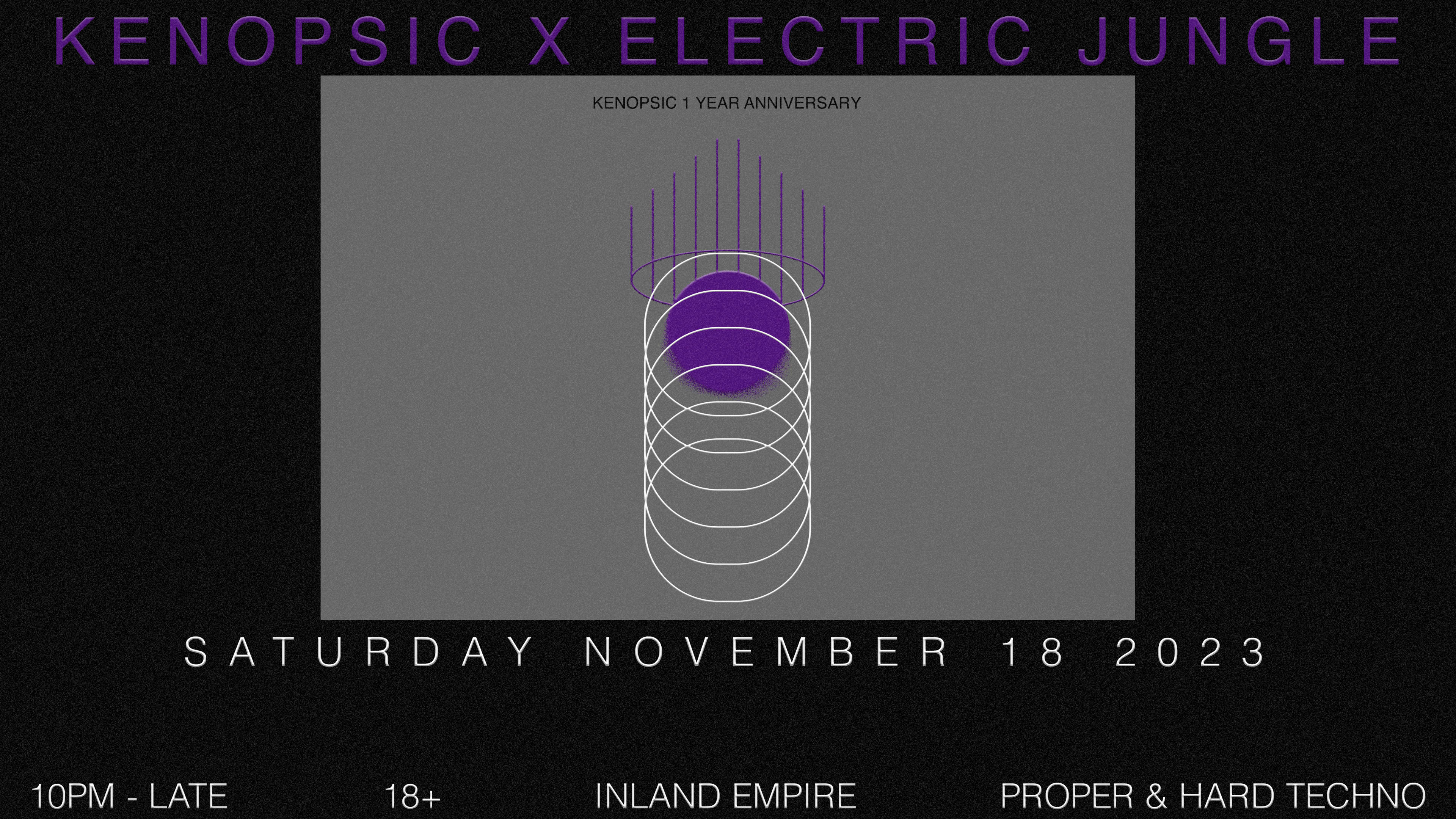 Kenopsic X Electric Jungle: Kenopsic 1 Year Anniversary