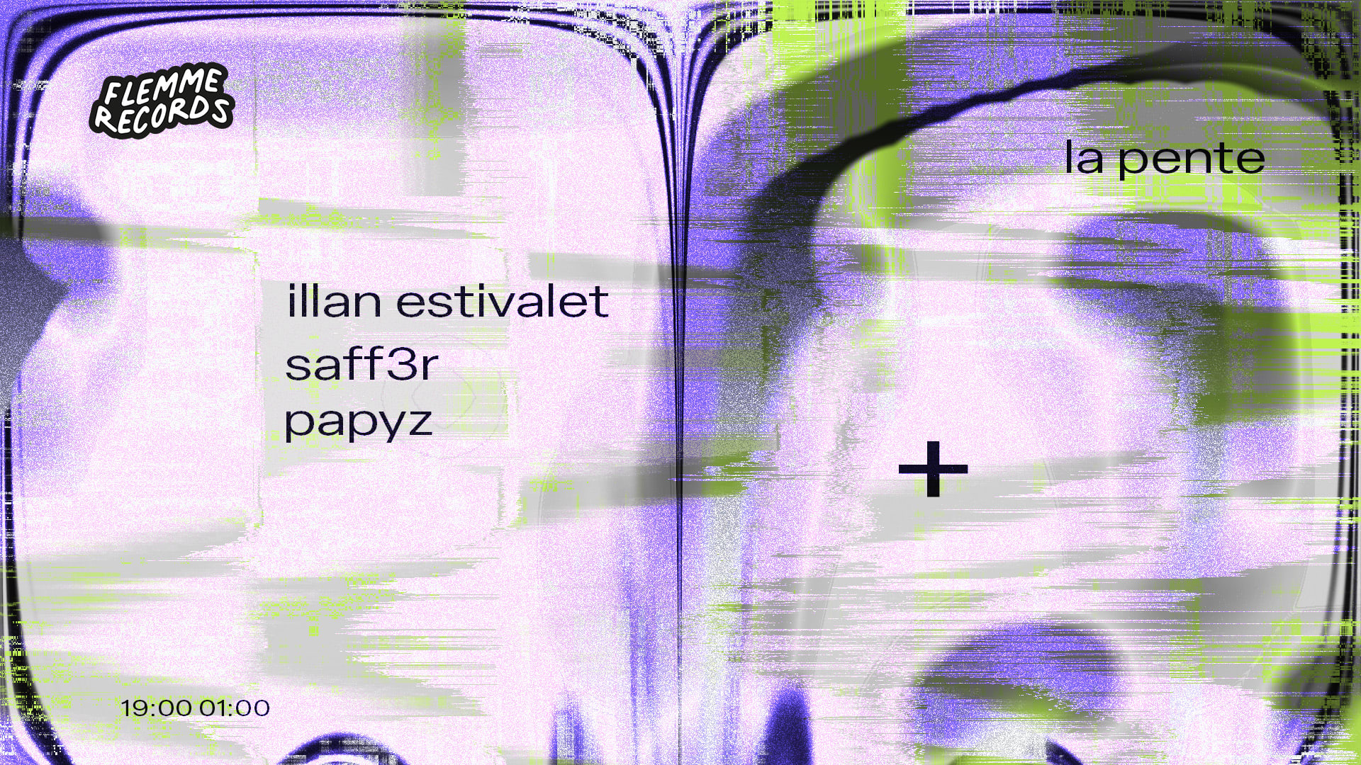Flemme Records X La Pente - Illan Estivalet / Saff3r / Papyz