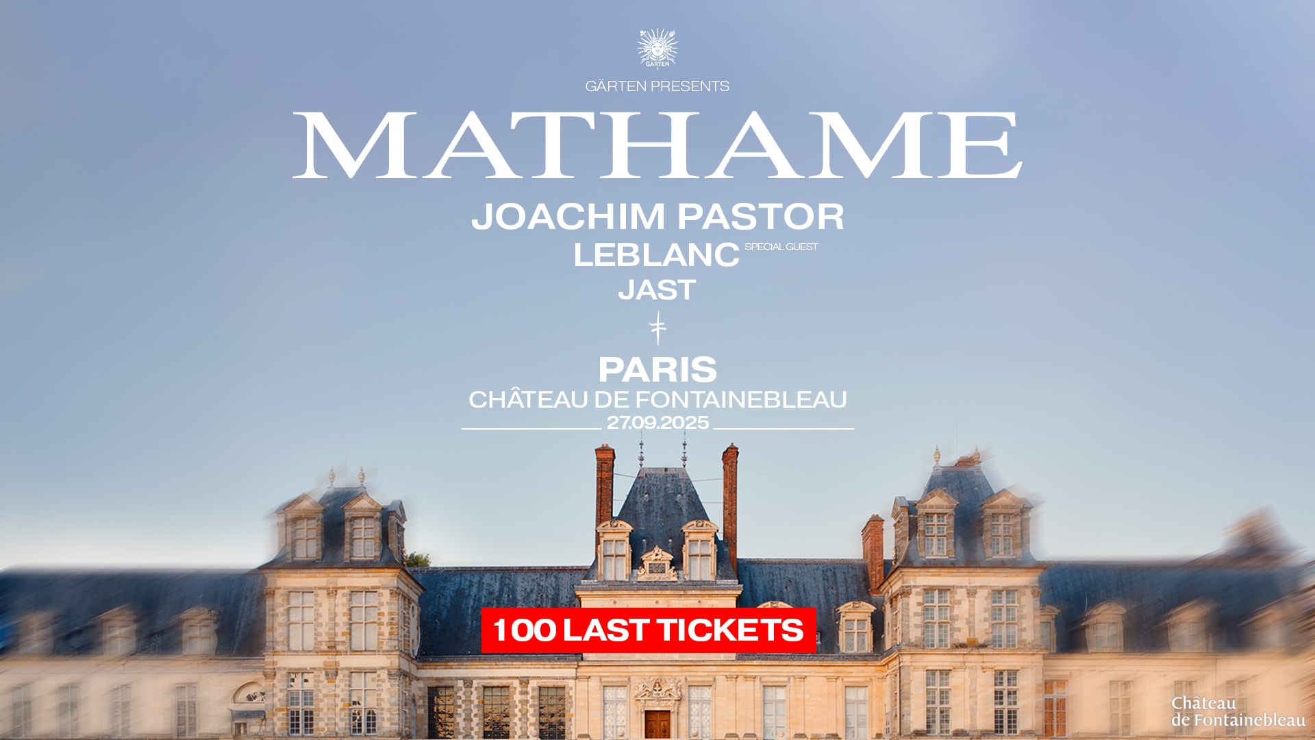 [Sold-Out] Gärten Presents Mathame @Château De Fontainebleau