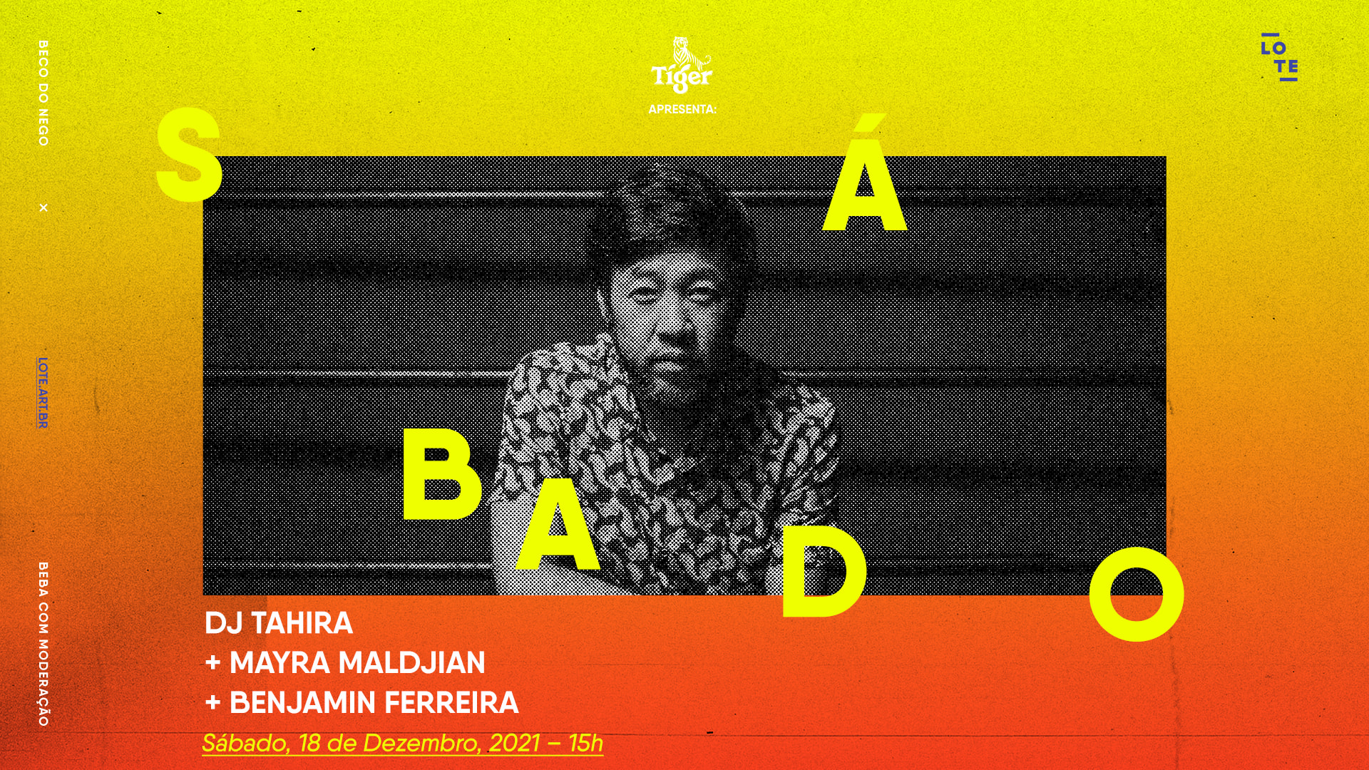 Tiger Apresenta: Dj Tahira E Convidados No Lote