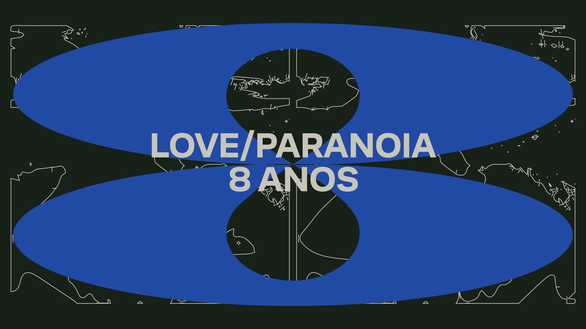 Love/Paranoia 8 Anos