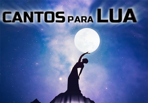 Cantos Para Lua - Cheia