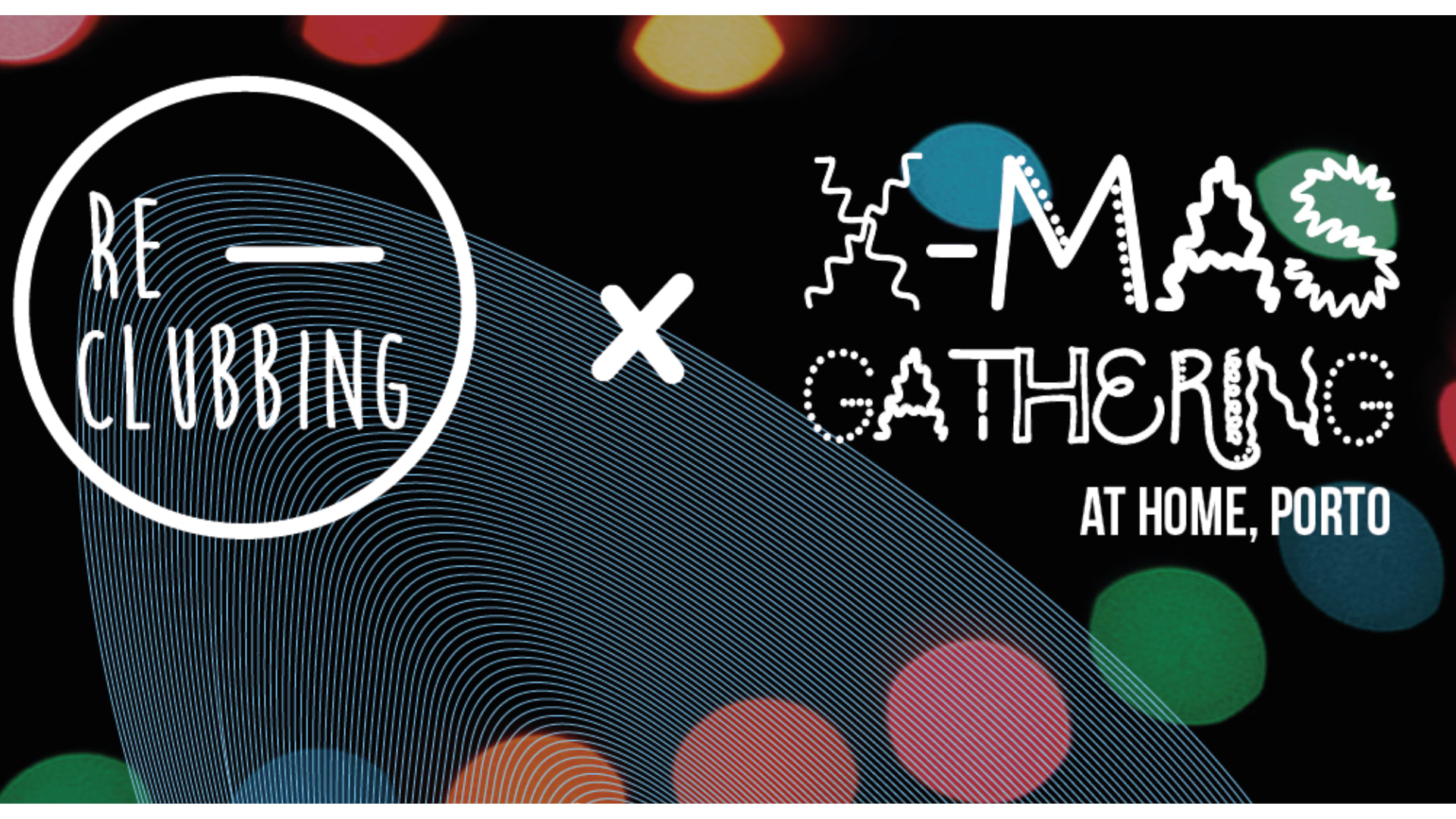 Re-Clubbing X X-Mas Gathering At Maria Pistolas (Porto, Pt)