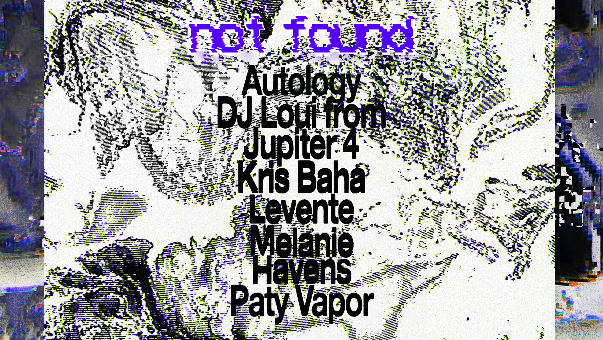 Not Found W/ Dj Loui From Jupiter4, Kris Baha, Levente, Melanie Havens