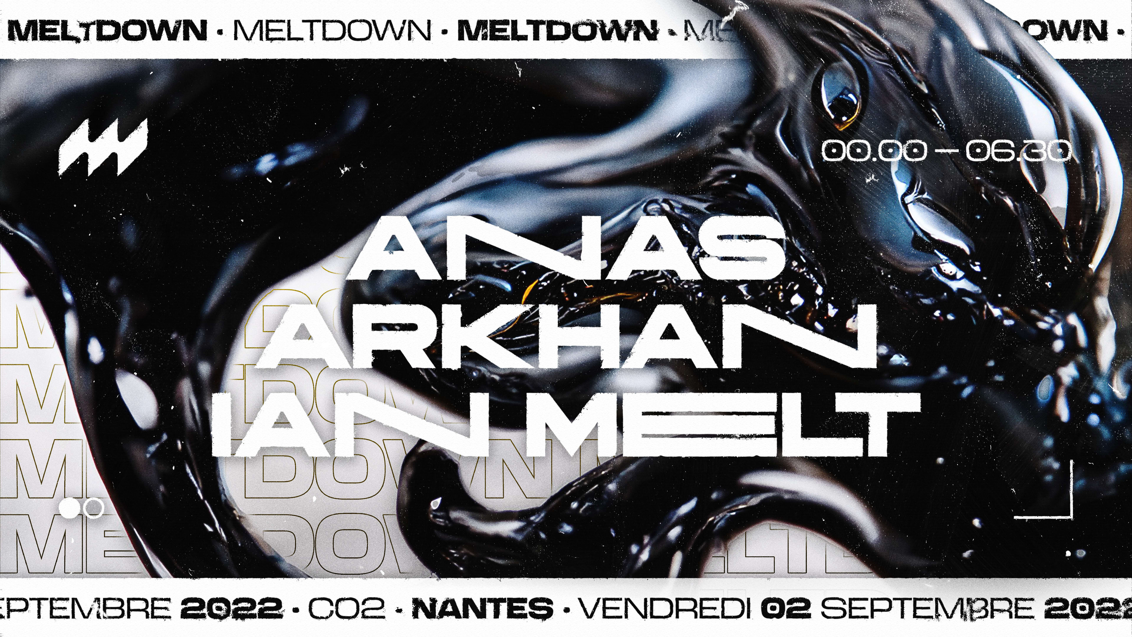 Meltdown · Anas, Arkhan, Ian Melt · Co2 Nantes