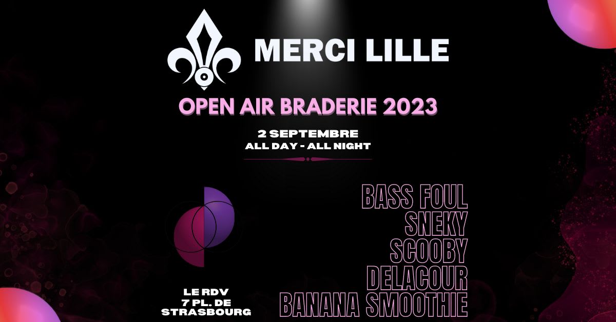 Merci Lille - La Soirée Chic (Open Air Spécial Braderie)