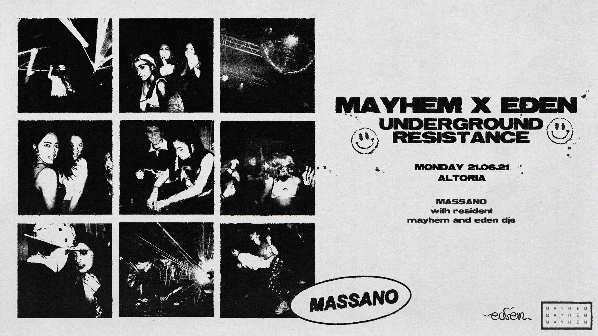 Mayhem X Eden - Underground Resistance W/Massano