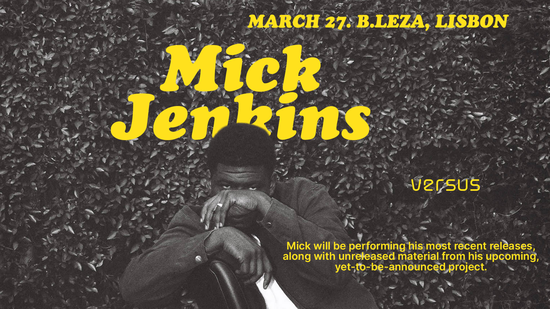 Versus: Mick Jenkins Em Lisboa - One Night Only Show