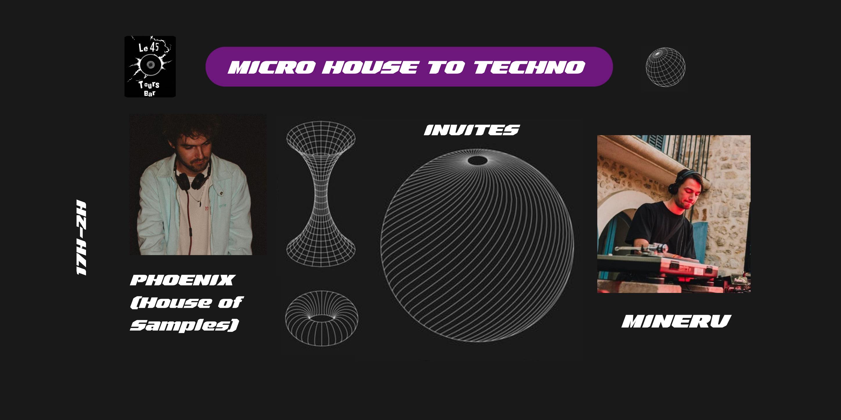 Micro House To Techno, Phœnix Invite Minerv @Le45tours