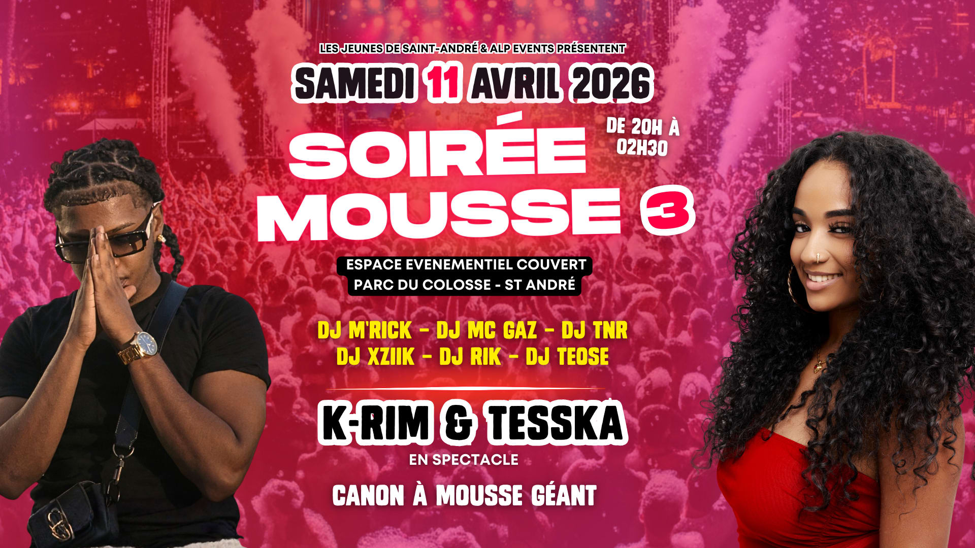 Soirée Mousse Party 3 Avec K-Rim & Tesska - Parc Du Colosse
