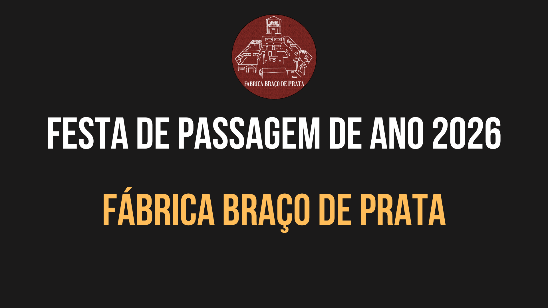 Contra Ventos E Marés! Festa De Passagem De Ano 2026
