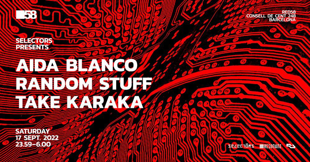 Selectors Presents Aida Blanco / Random Stuff / Take Karaka 