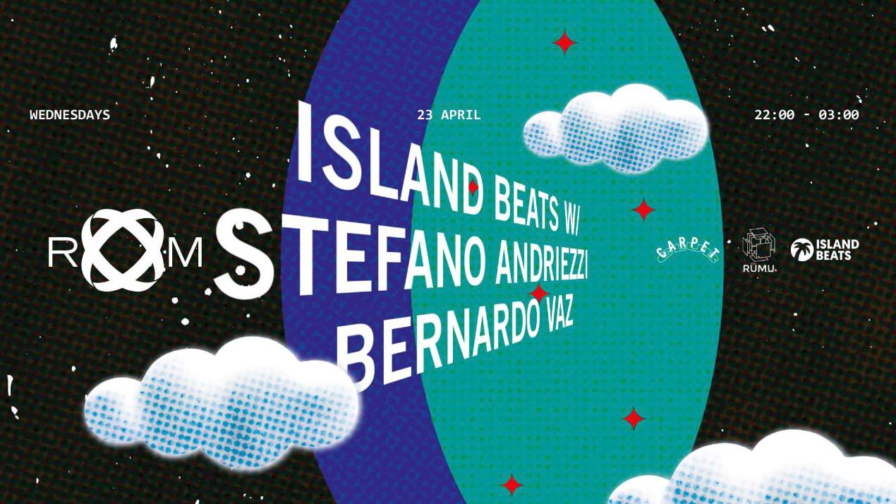 Room: Island Beats W/ Stefano Andriezzi, Bernardo Vaz