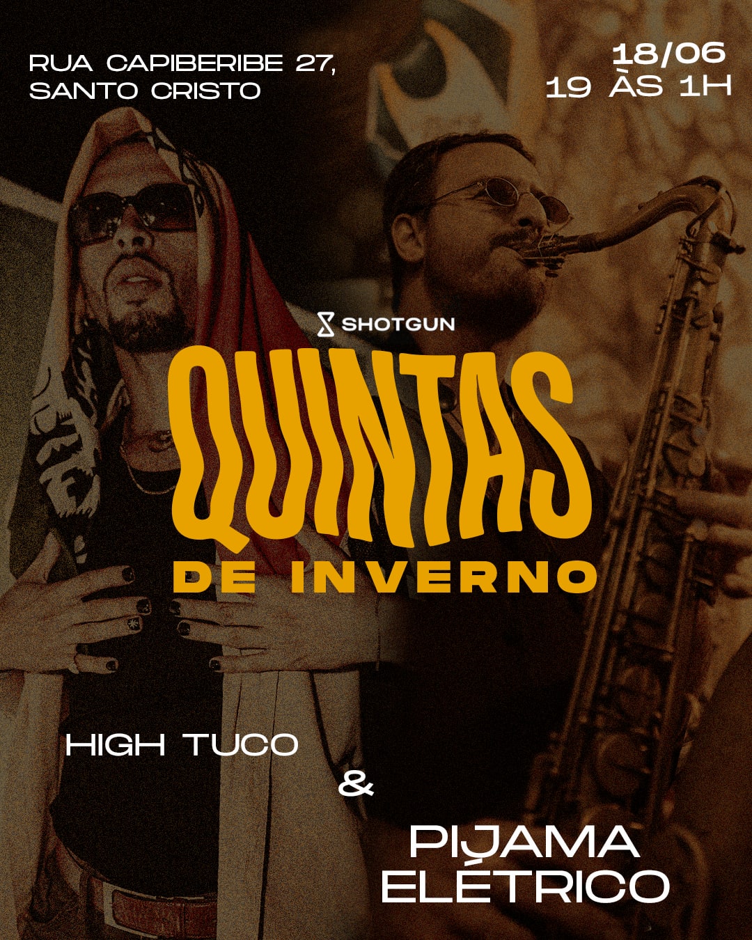 Quintas De Inverno • Pijama Elétrico + Dj High Tuco