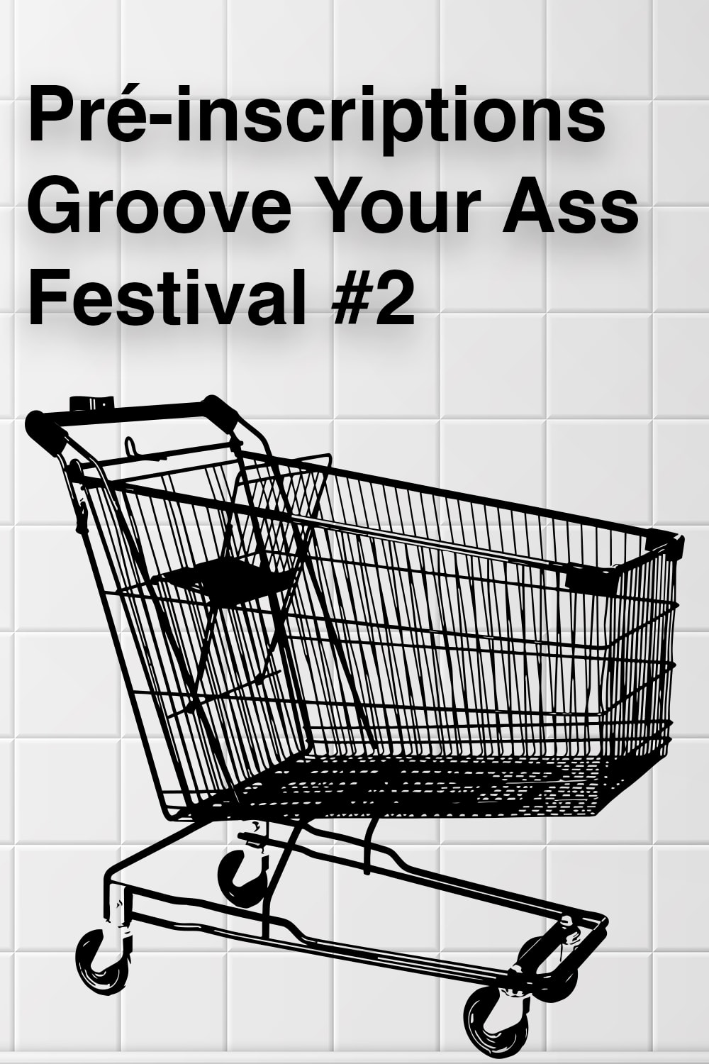 Groove Your Ass Festival #2 · Ws26 · Days