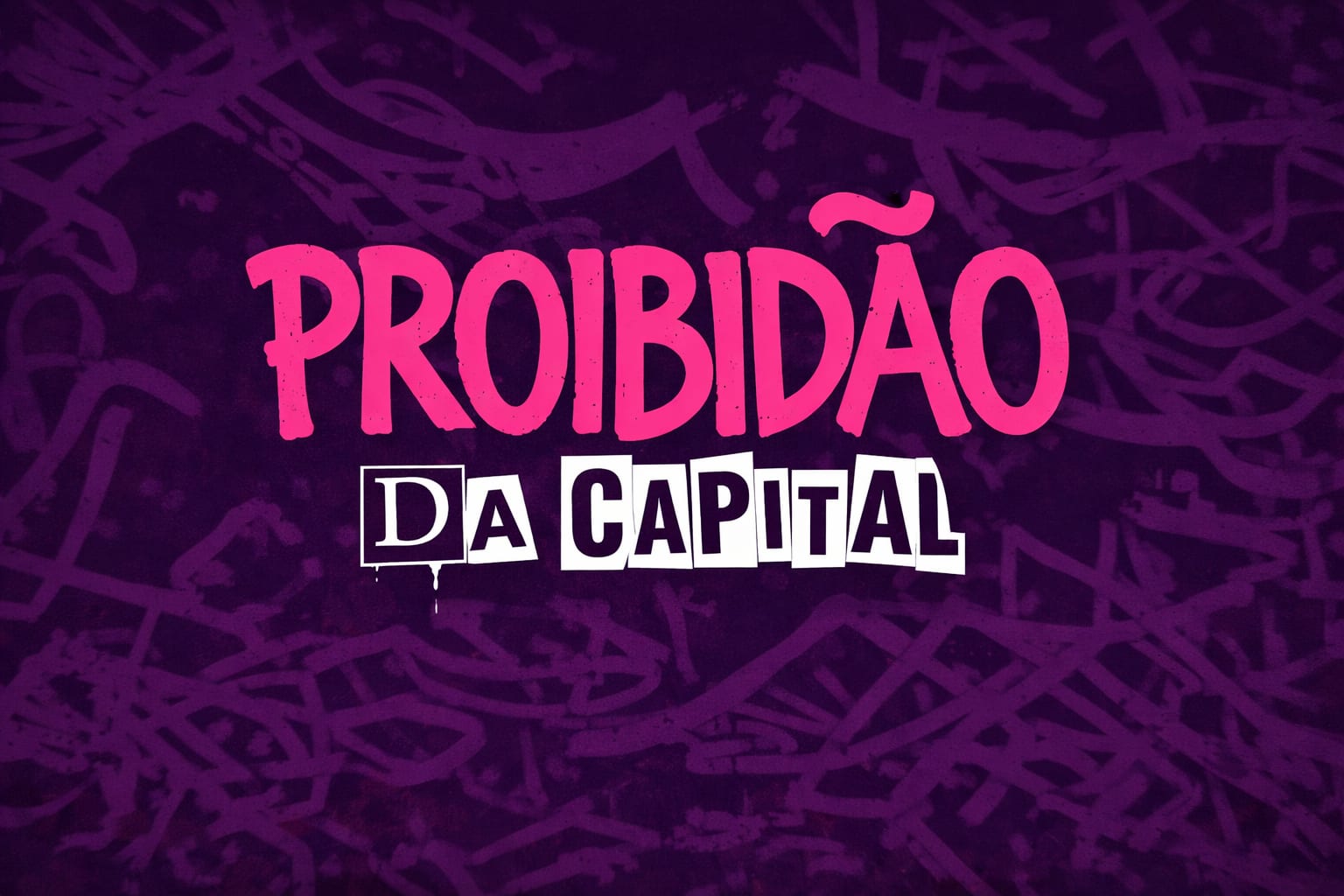 Proibidão Da Capital (Tyrone + Ketlen + Wachuma)