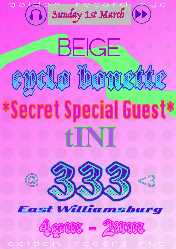 Golden Record Presents Tini, Beige, Cyclo Bonette & Surprise Guest 