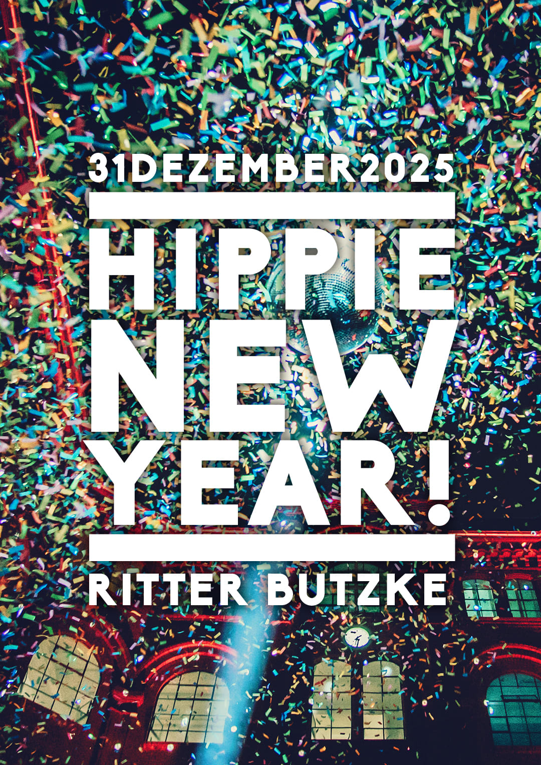 Hippie New Year // Open Air Gala With Countdown Show, Drag & Dance Performances // Start 10 Pm
