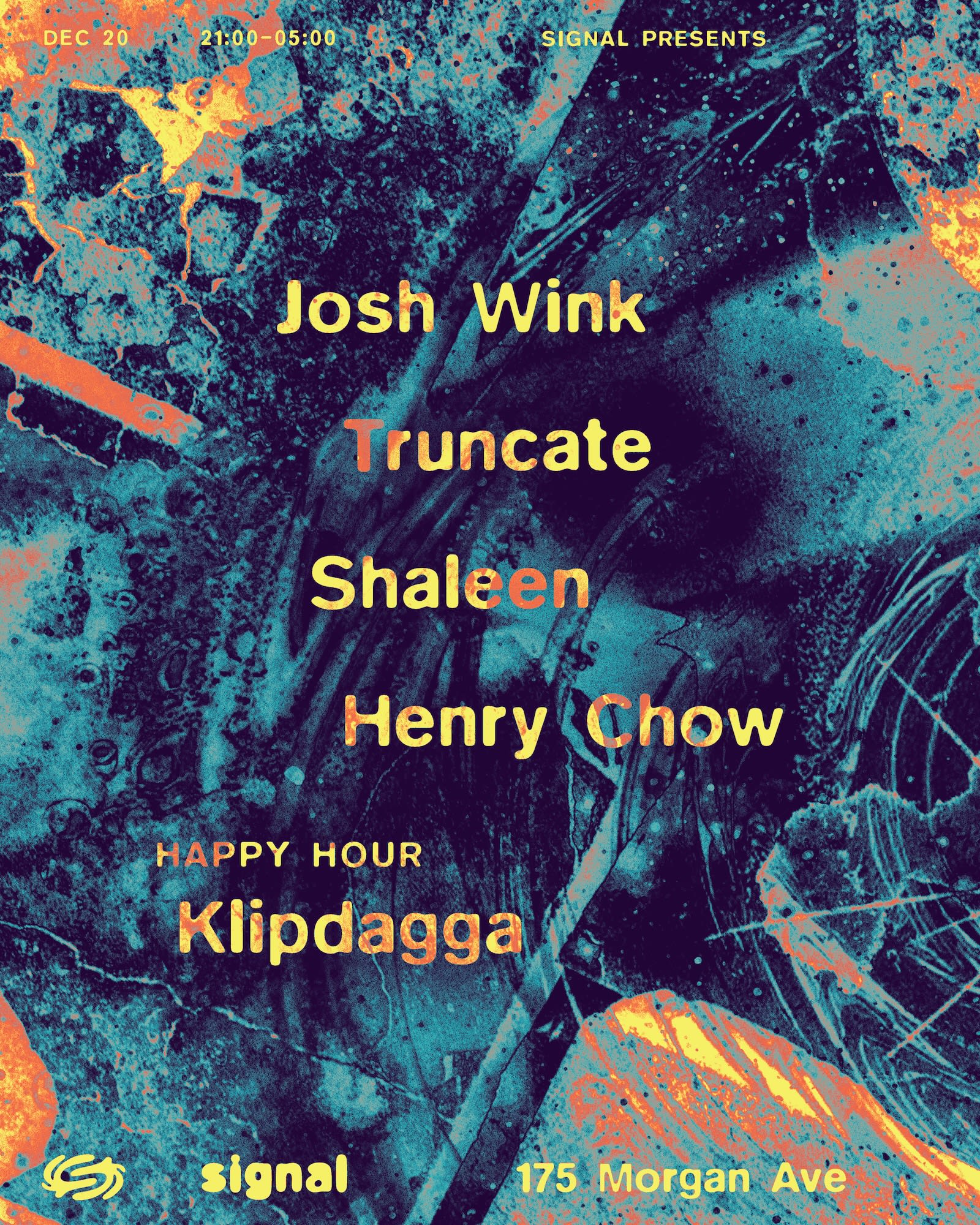 Josh Wink, Truncate, Shaleen, Henry Chow, Klipdagga