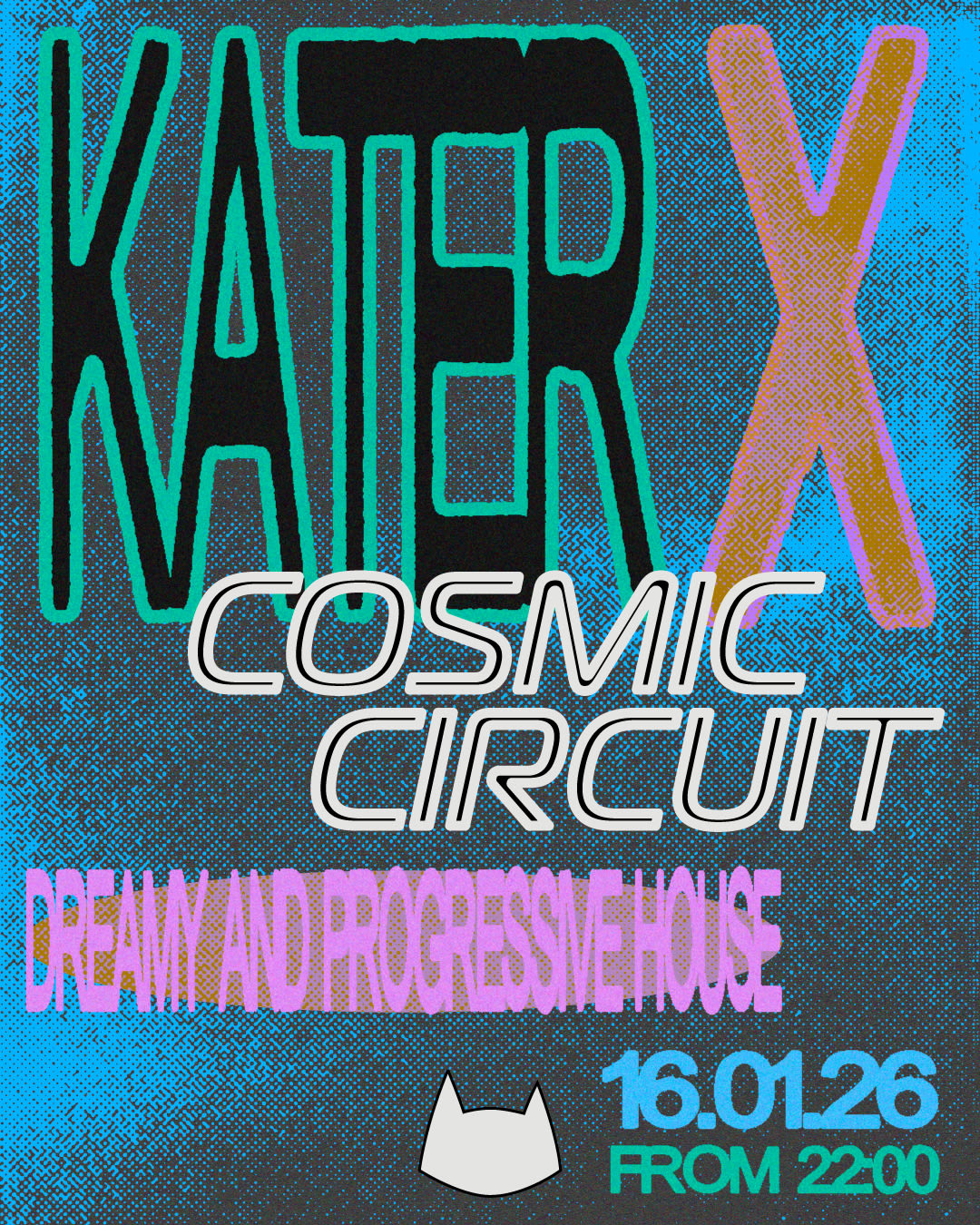 Kater X Cosmic Circuit