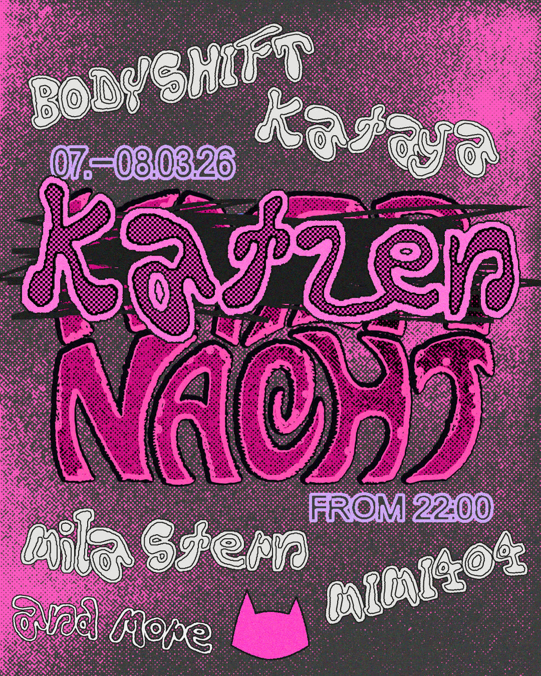 Katzen*Nacht With Kataya, Mimi404, Bodyshift, Mila Stern