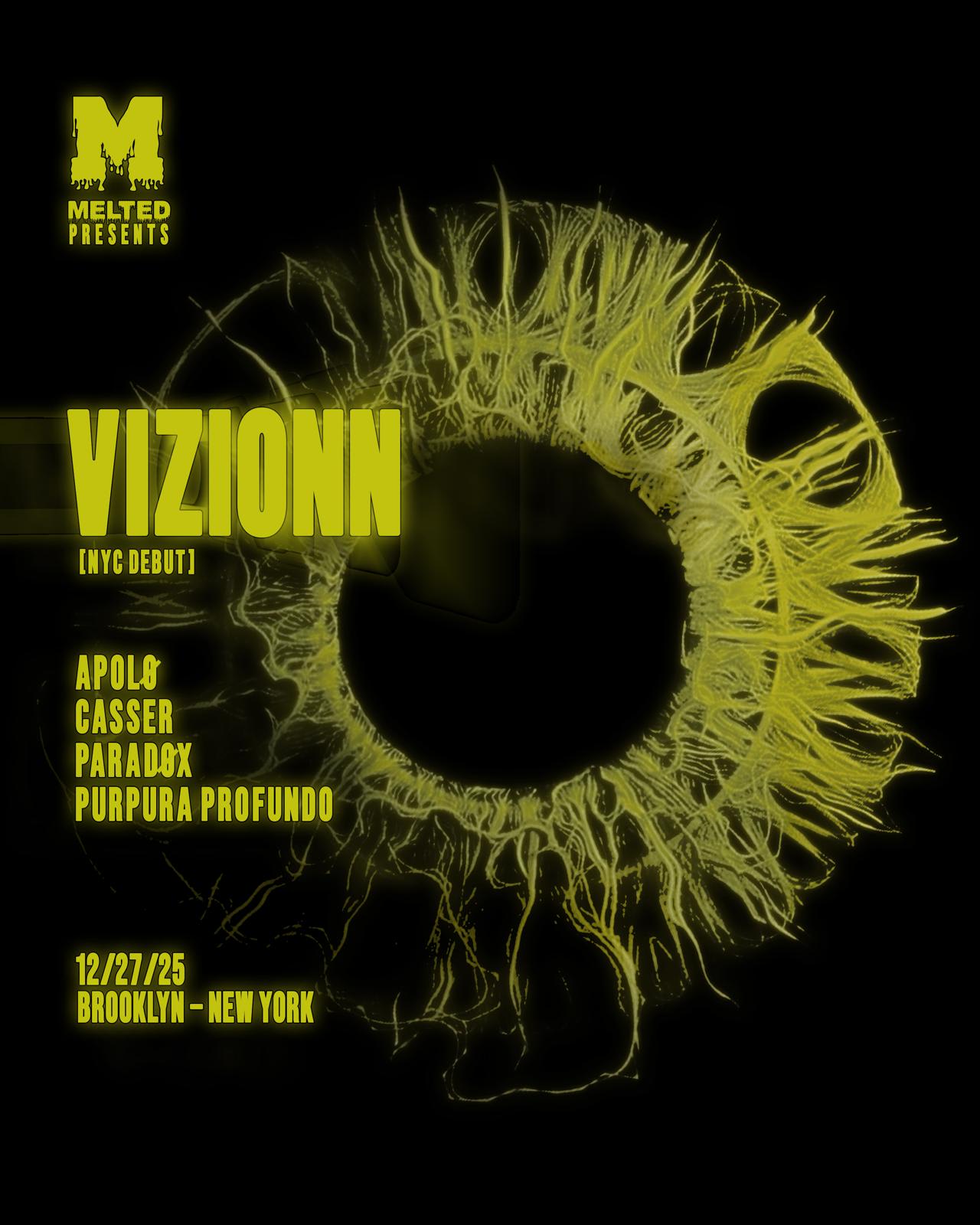 Melted X Vzzion (Nyc Debut)