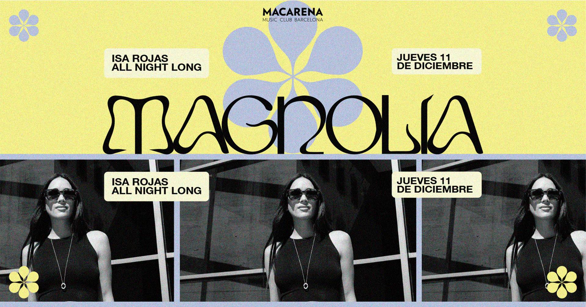 Magnolia Presents: Isa Rojas All Night Long